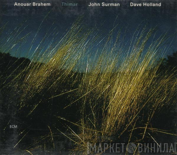 Anouar Brahem / John Surman / Dave Holland  - Thimar