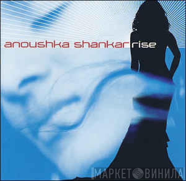 Anoushka Shankar  - Rise