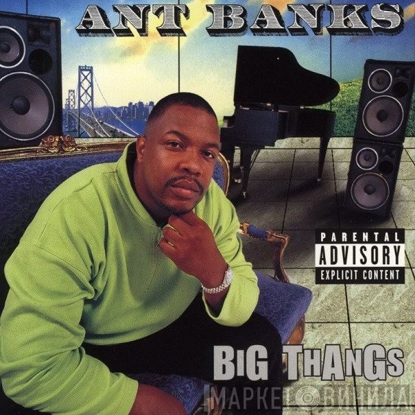 Ant Banks  - Big Thangs