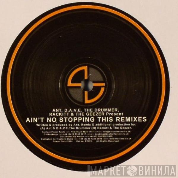 Ant, D.A.V.E. The Drummer, Rackitt, Geezer - Ain't No Stopping This Remixes