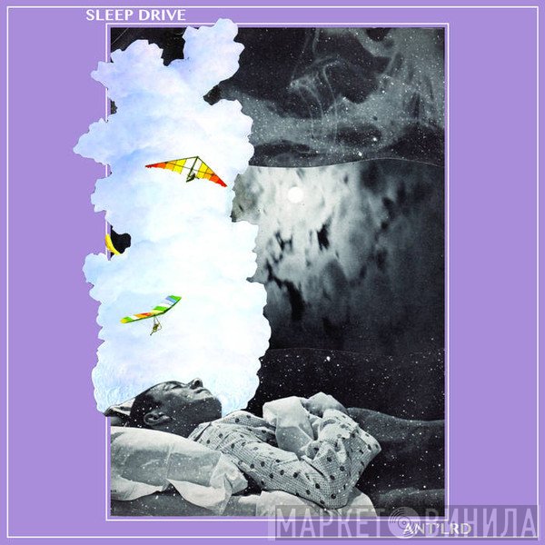 Ant'lrd  - Sleep Drive