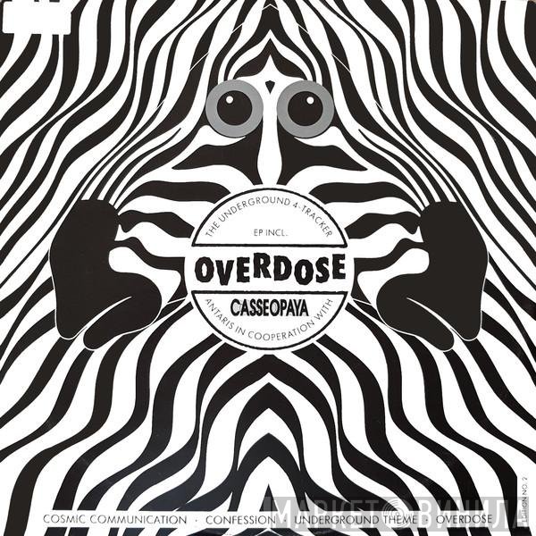 Antaris In Cooperation With Casseopaya  - Overdose (The Underground 4-Tracker EP)