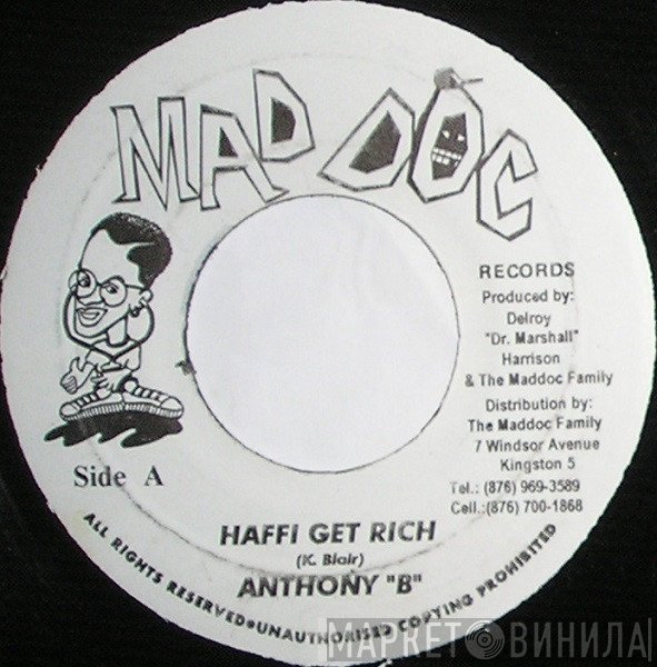 Anthony B, Maddoc Family - Haffi Get Rich / Untitled