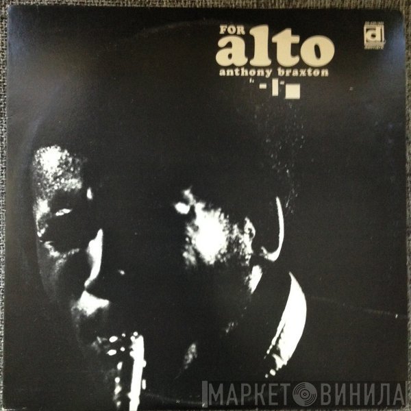 Anthony Braxton  - For Alto
