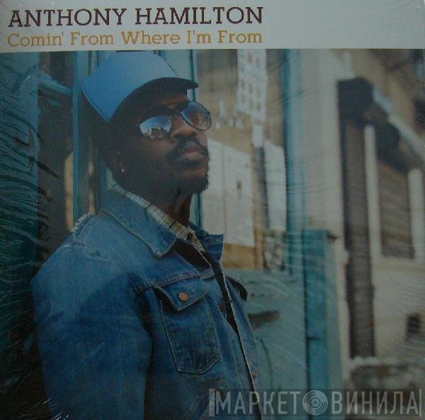 Anthony Hamilton  - Comin' From Where I'm From