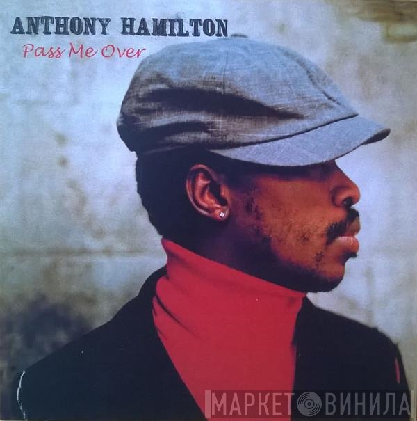 Anthony Hamilton  - Pass Me Over