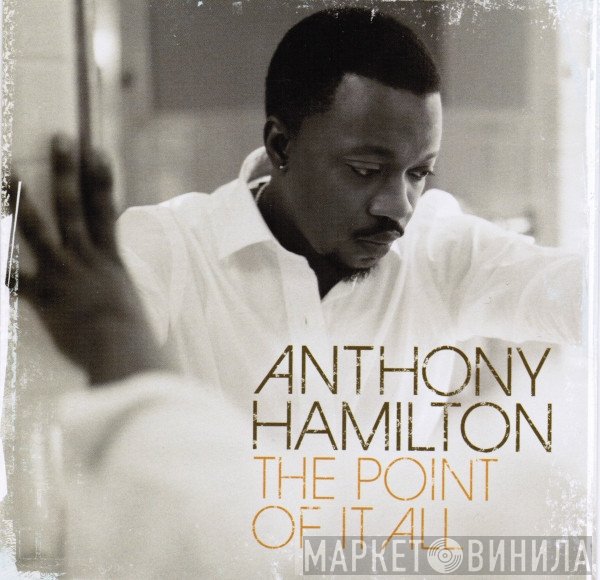 Anthony Hamilton - The Point Of It All