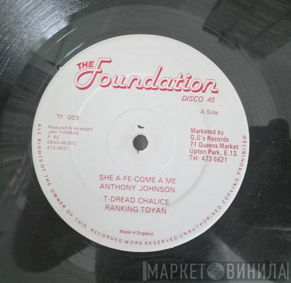 Anthony Johnson, Toyan - She A-Fe-Come A Me / T-Dread Chalice