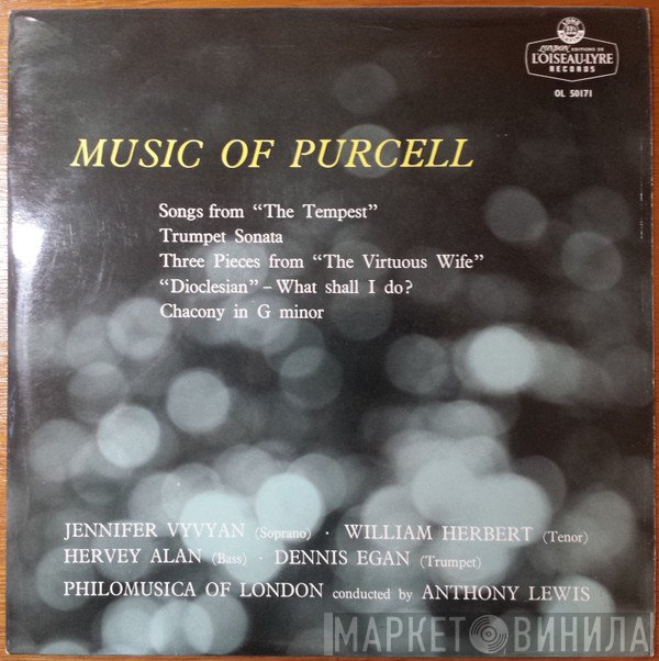 Anthony Lewis , Philomusica Of London, Jennifer Vyvyan, William Herbert, Hervey Alan, Dennis Egan - Music Of Purcell