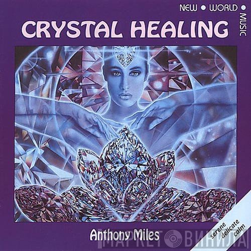 Anthony Miles - Crystal Healing