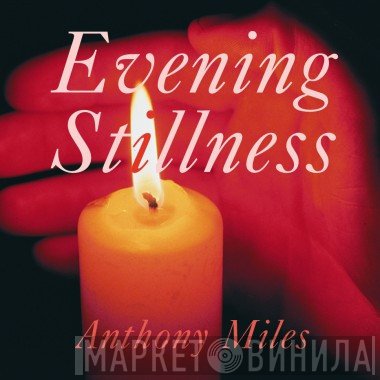 Anthony Miles - Evening Stillness