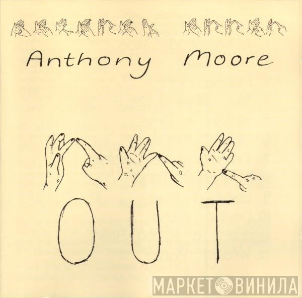 Anthony Moore  - Out
