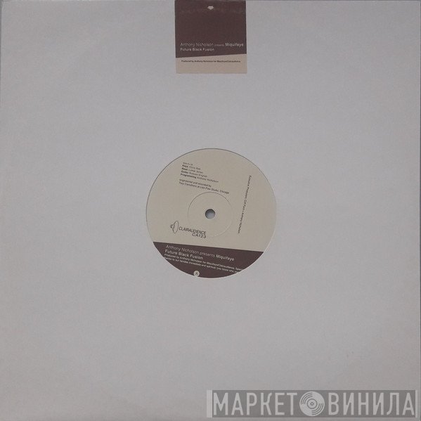 Anthony Nicholson, Miquifaye - Future Black Fusion