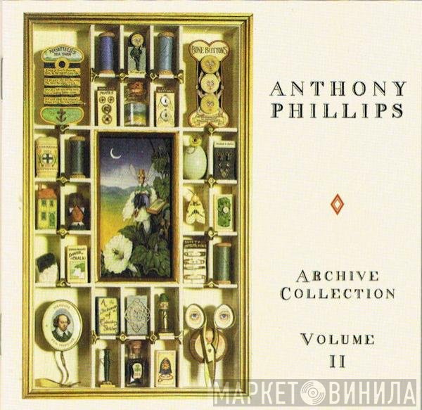 Anthony Phillips  - Archive Collection Volume II