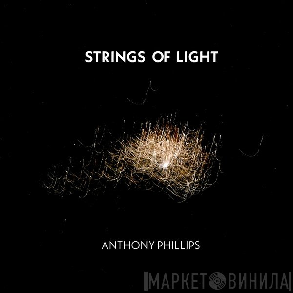 Anthony Phillips - Strings Of Light