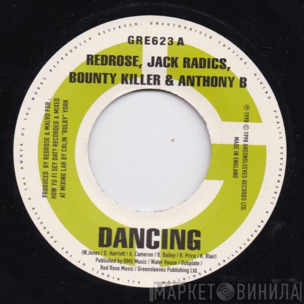 Anthony Red Rose / Jack Radics / Bounty Killer / Anthony B  - Dancing