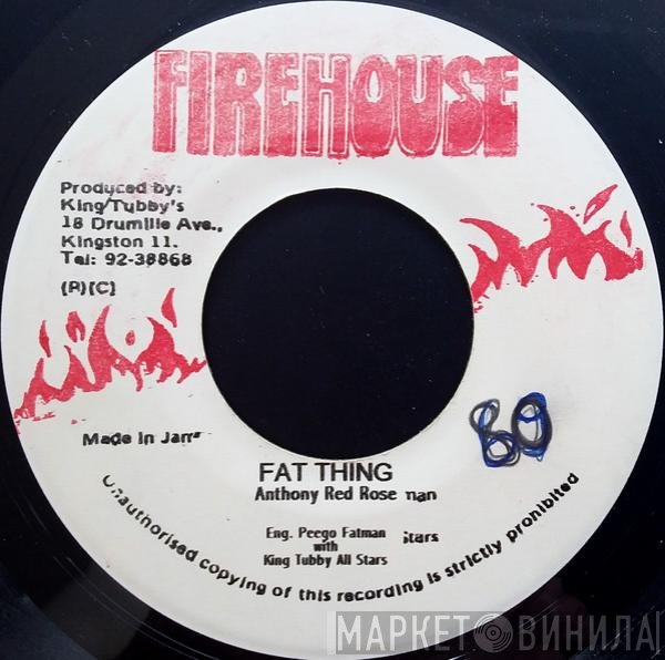Anthony Red Rose / Peego, Fatman  with King Tubby's All Star  - Fat Thing