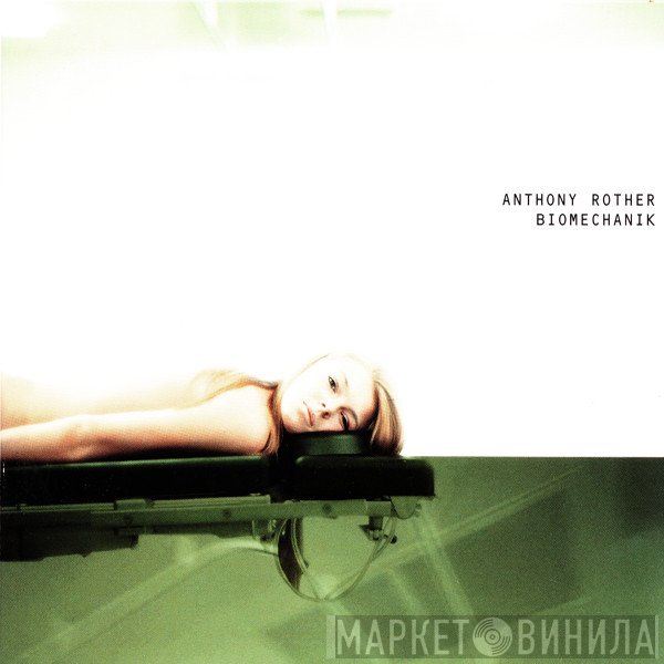 Anthony Rother  - Biomechanik