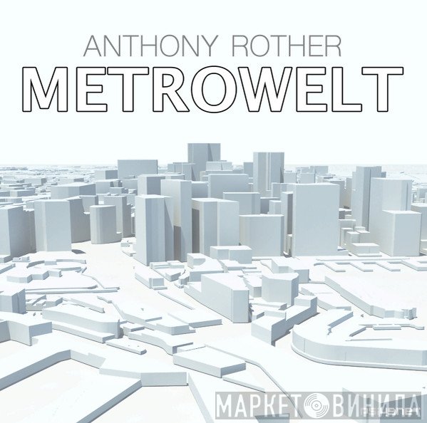 Anthony Rother  - Metrowelt