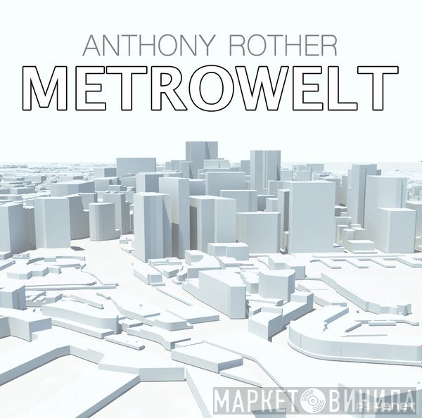 Anthony Rother  - Metrowelt