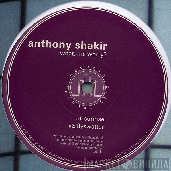 Anthony Shakir - What, Me Worry?