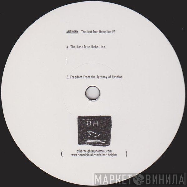 Anthony  - The Last True Rebellion EP