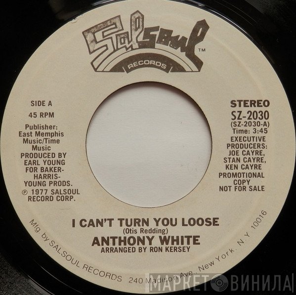 Anthony White - I Can't Turn You Loose