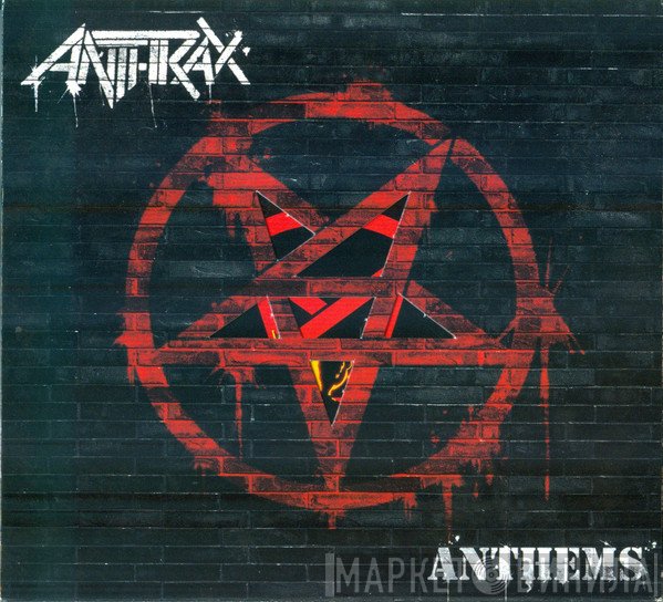 Anthrax  - Anthems
