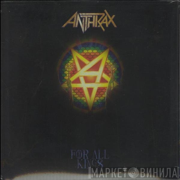 Anthrax  - For All Kings