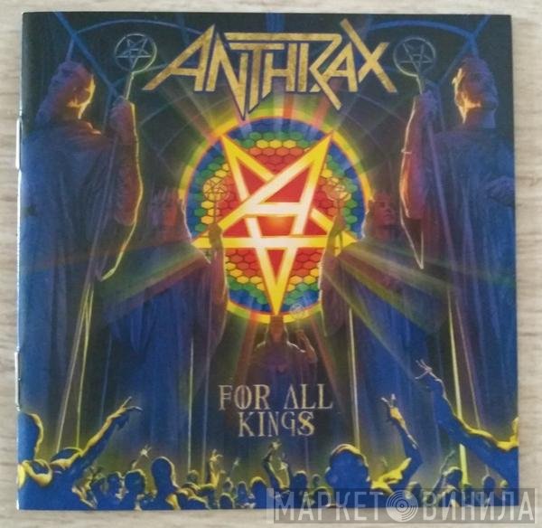 Anthrax  - For All Kings