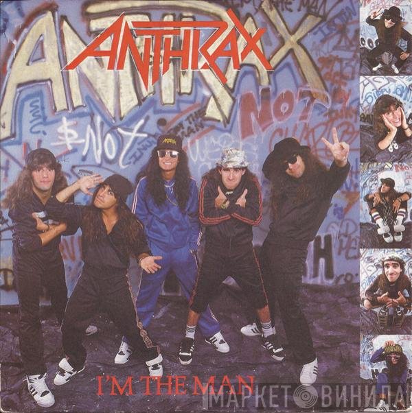 Anthrax  - I'm The Man