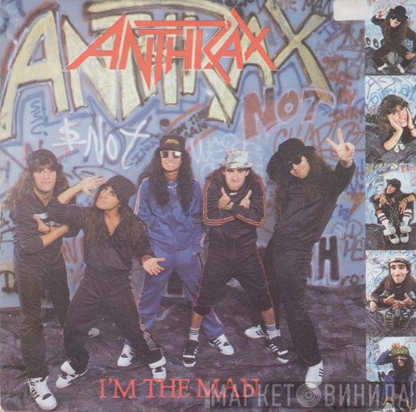 Anthrax - I'm The Man