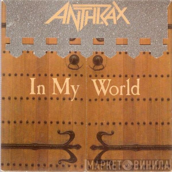 Anthrax  - In My World