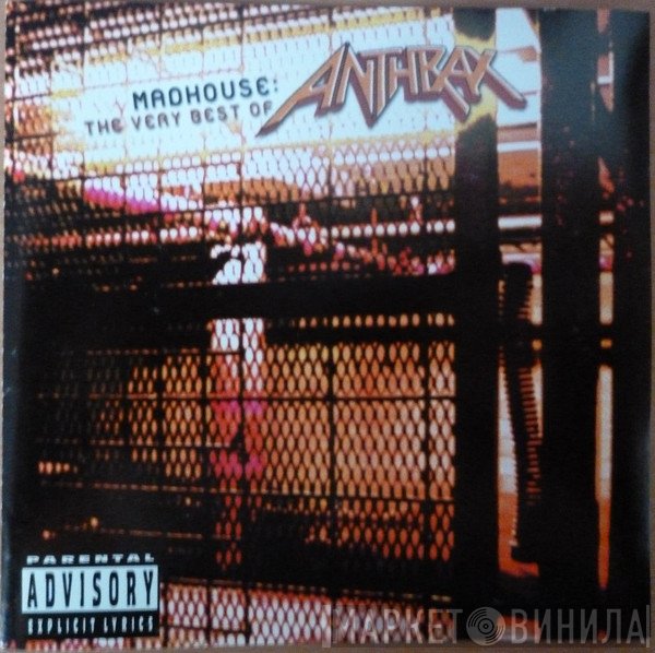 Anthrax - Madhouse: The Very Best Of Anthrax