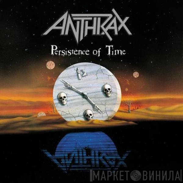 Anthrax  - Persistence Of Time