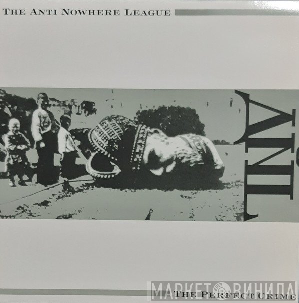 Anti-Nowhere League - The Perfect Crime