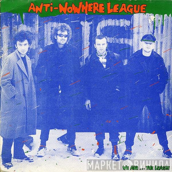Anti-Nowhere League - We Are...The League