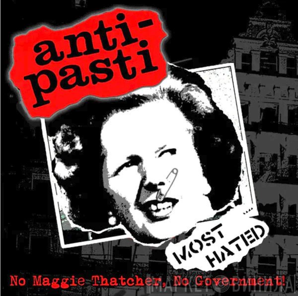 Anti-Pasti - No Maggie Thatcher, No Government