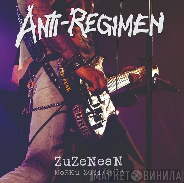 Anti-Regimen - Zuzenean Mosku 2024/8 '16