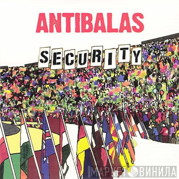 Antibalas  - Security