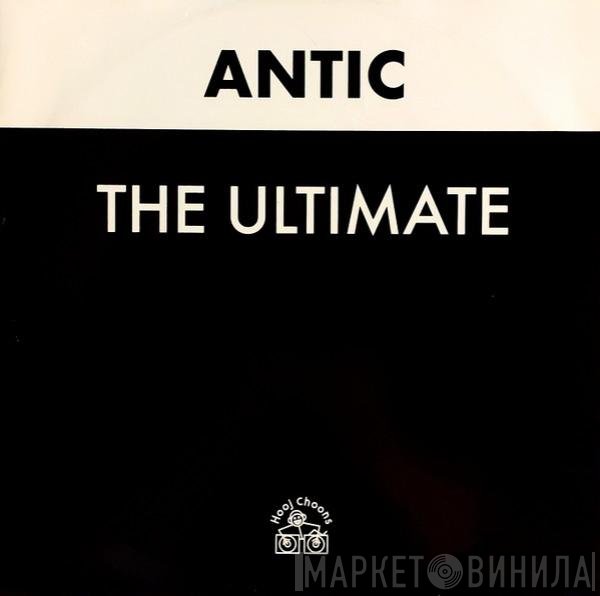 Antic - The Ultimate