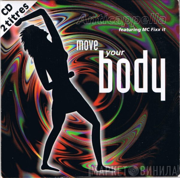 Anticappella featuring MC Fixx It  - Move Your Body