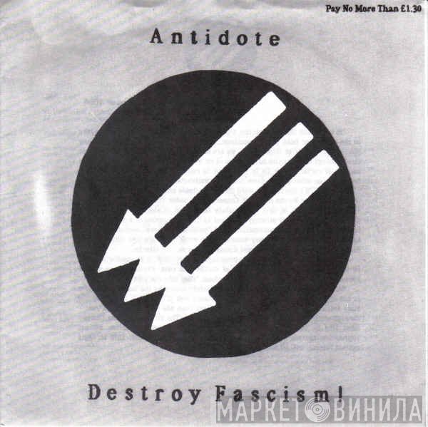 Antidote  - Destroy Fascism!