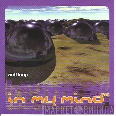 Antiloop  - In My Mind