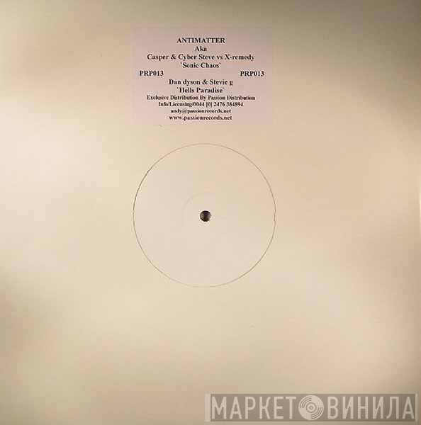 Antimatter , Dan Dyson, X Remedy, Stevie G  - Sonic Chaos / Hell's Paradise