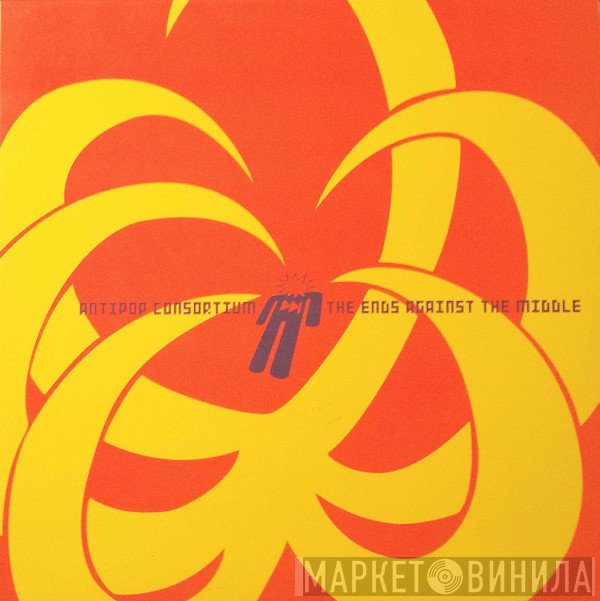 Antipop Consortium - The Ends Against The Middle