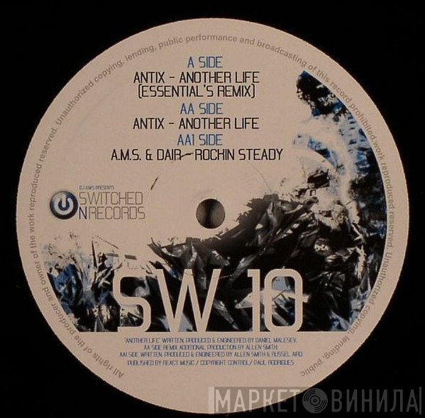 Antix , AMS, Dair - Another Life / Rockin' Steady