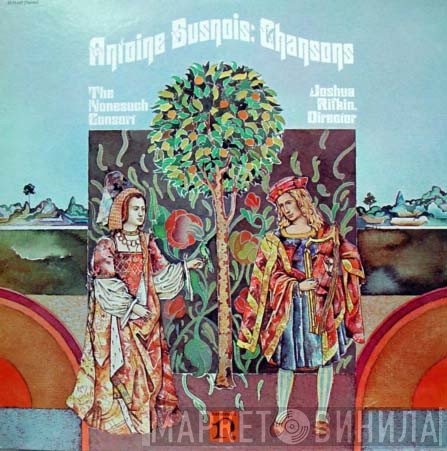 Antoine Busnois, The Nonesuch Consort, Joshua Rifkin  - Chansons