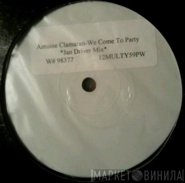 Antoine Clamaran - We Come To Party