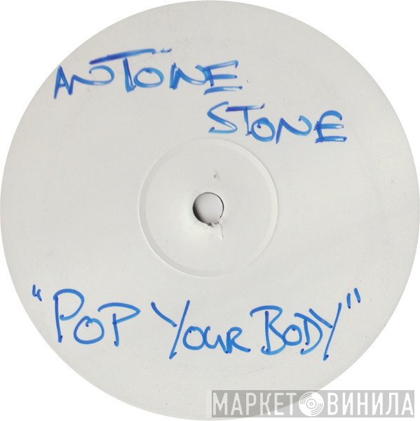 Antoine Stone - Pop Your Body